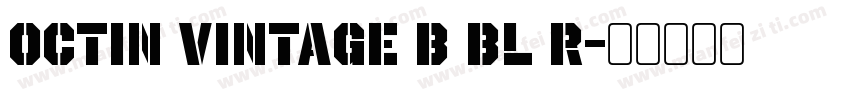Octin Vintage B Bl R字体转换